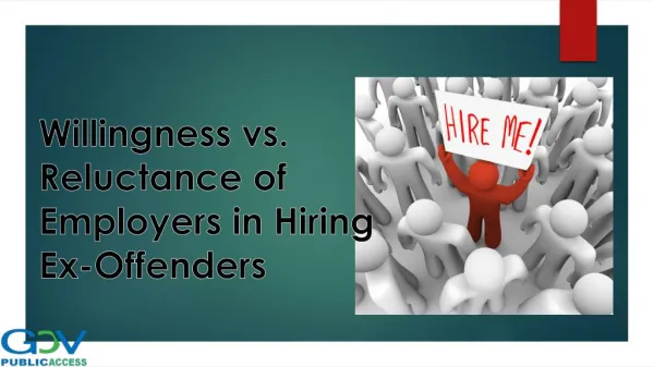 Willingness vs. Reluctance of Employers in Hiring Ex-Offenders