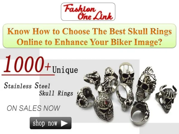 Know how to choose the best skull rings online to enhance your biker image