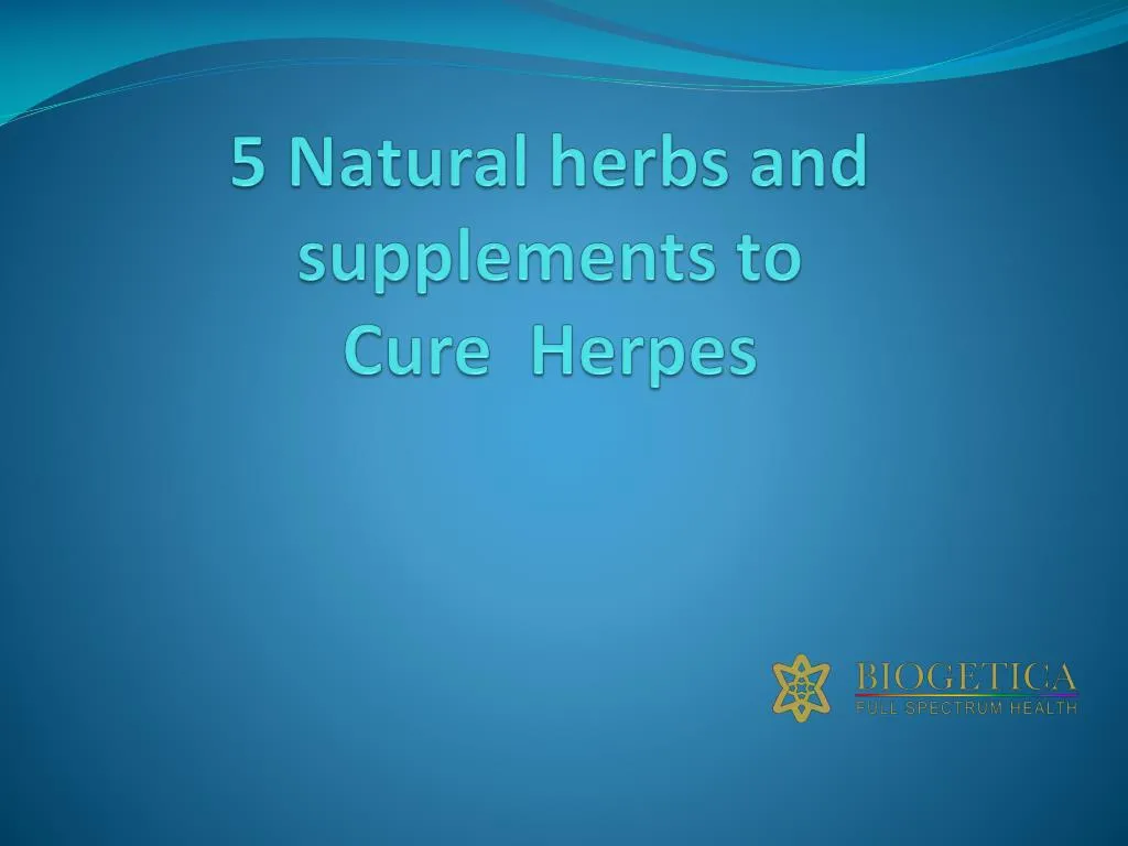 5 natural herbs and supplements to cure herpes