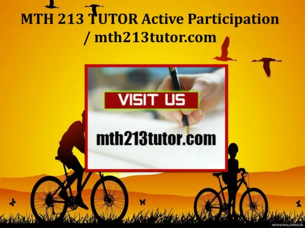 MTH 213 TUTOR Active Participation/mth213tutor.com