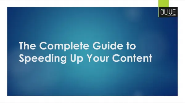 The complete guide to speeding up your content