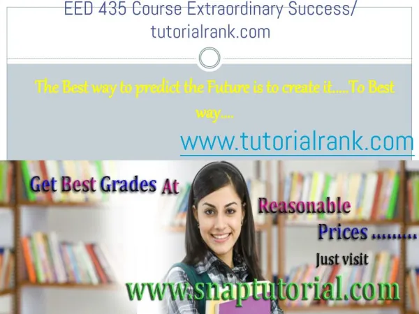EED 435 Course Extraordinary Success/ tutorialrank.com