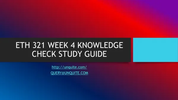 ETH 321 WEEK 4 KNOWLEDGE CHECK STUDY GUIDE