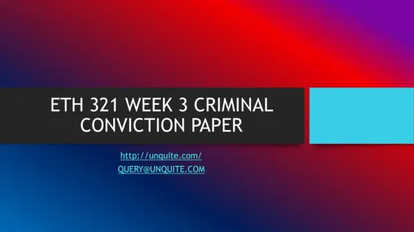 ETH 321 WEEK 3 CRIMINAL CONVICTION PAPER
