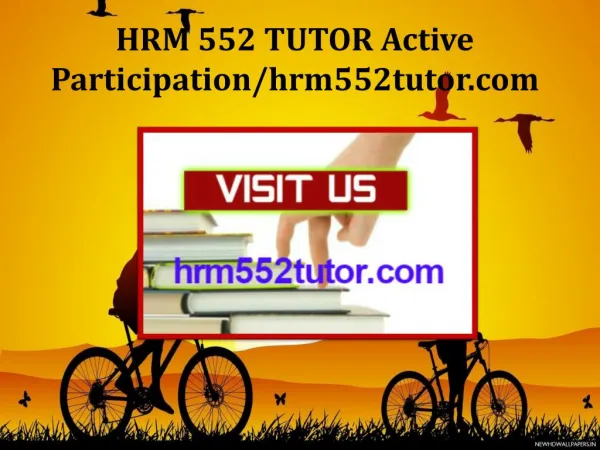 HRM 552 TUTOR Active Participation/hrm552tutor.com