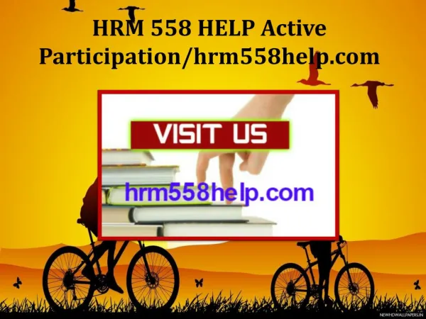 HRM 558 HELP Active Participation/hrm558help.com