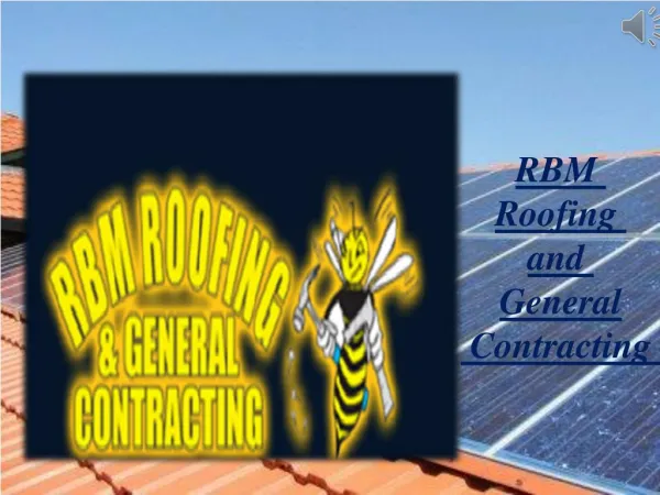 RBM Roofing and General contracting