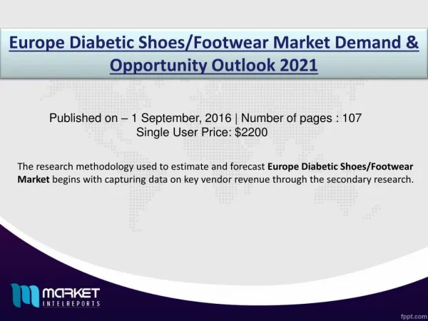 Diabetic Shoes/Footwear Market: Europe to grow at a CAGR of 6% during 2015-2021
