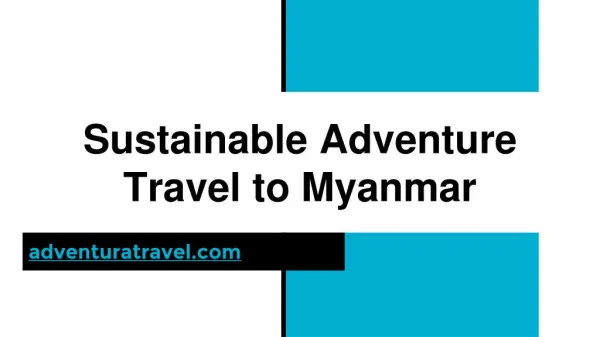 Sustainable Adventure Travel in Myanmar