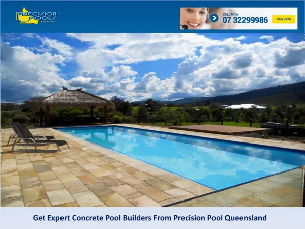 Get Expert Concrete Pool Builders From Precision Pool Queensland