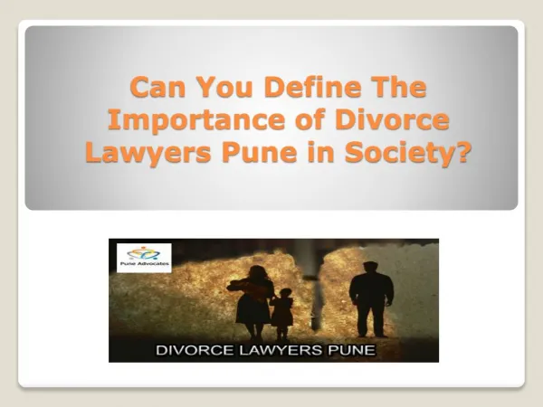 Can You Define The Importance of Divorce Lawyers Pune in Society?