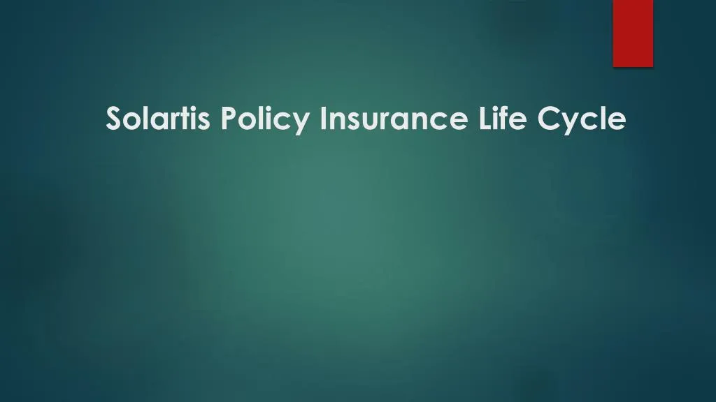 solartis policy insurance life cycle