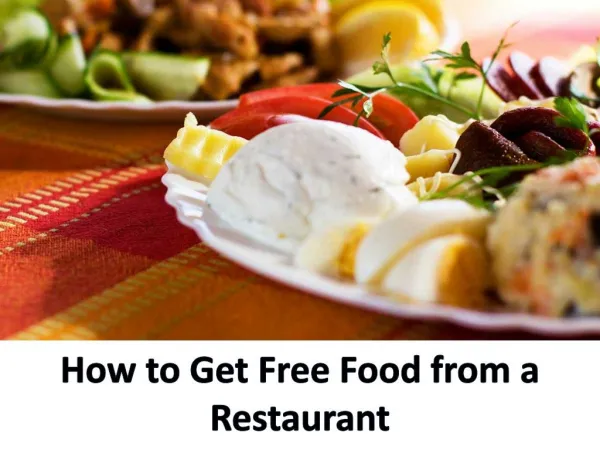How to Get Free Food from a Restaurant