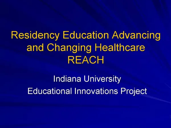 Residency Education Advancing and Changing Healthcare REACH