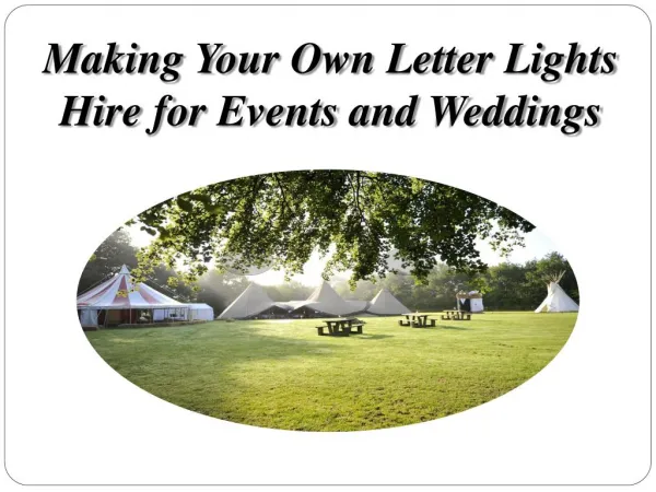 Making Your Own Letter Lights Hire for Events and Weddings