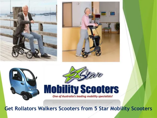 Get Rollators Walkers Scooters from 5 Star Mobility Scooters