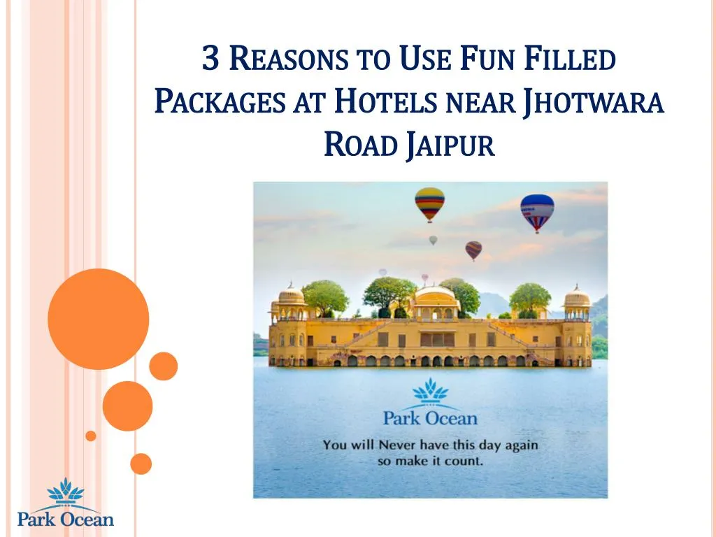 3 reasons to use fun filled packages at hotels near jhotwara road jaipur