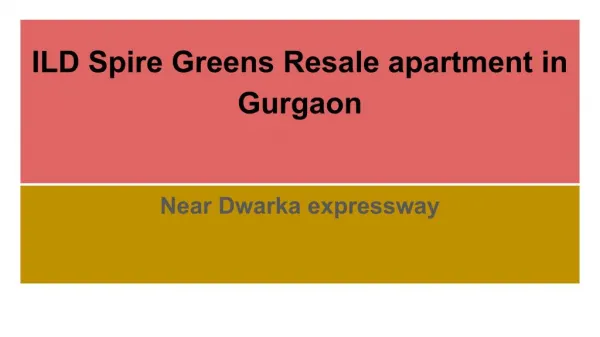 ILD Spire Greens Resale apartment in Gurgaon
