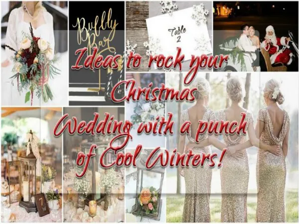Ideas To Rock Your Christmas Wedding With A Punch Of Cool Winters! - A2zWeddingCards