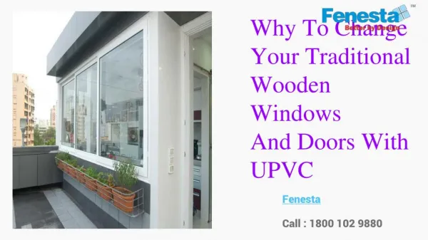 Why to Change your Traditional Wooden Windows and Doors with UPVC