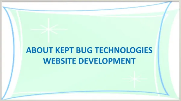 Click Here - Learn All About Kept Bug Technologies