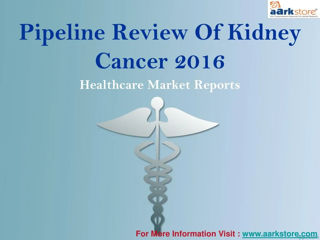 pipeline review of kidney cancer 2016