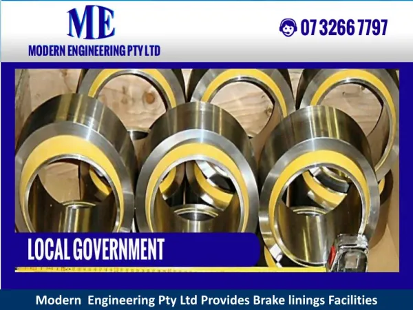 Modern Engineering Pty Ltd Provides Brake linings Facilities