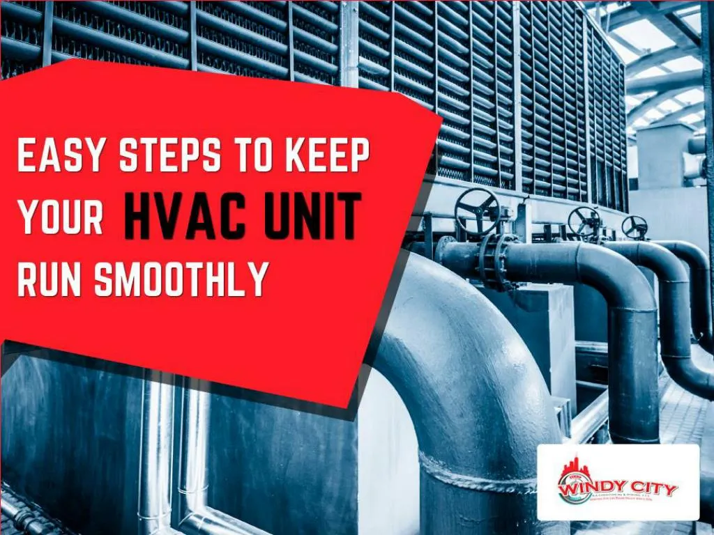 easy steps to keep your hvac unit run smoothly
