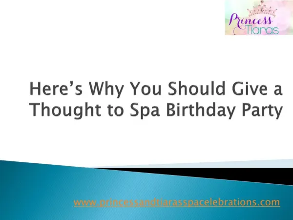 Here’s Why You Should Give a Thought to Spa Birthday Party