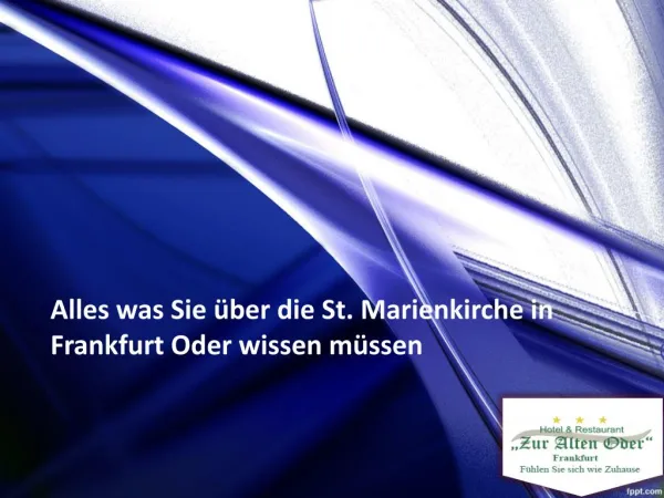 3.Alles was Sie über die St. Marienkirche in Frankfurt Oder wissen müssen.