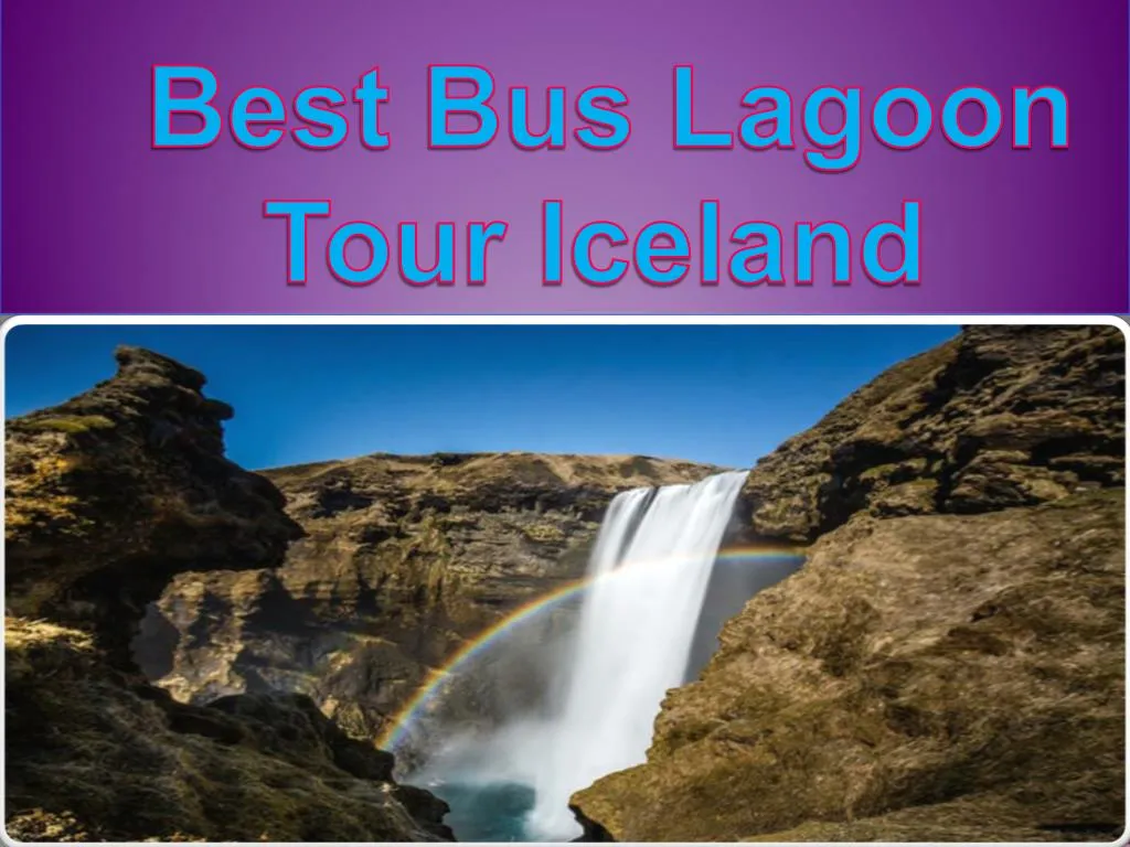 best bus lagoon tour iceland
