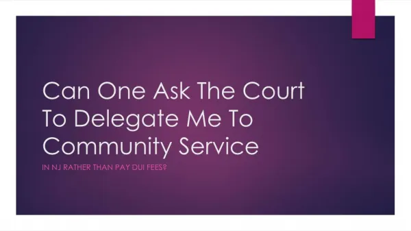 In New Jersey If I Cant Afford DUI Fines Can The Court Have me Do Community Service