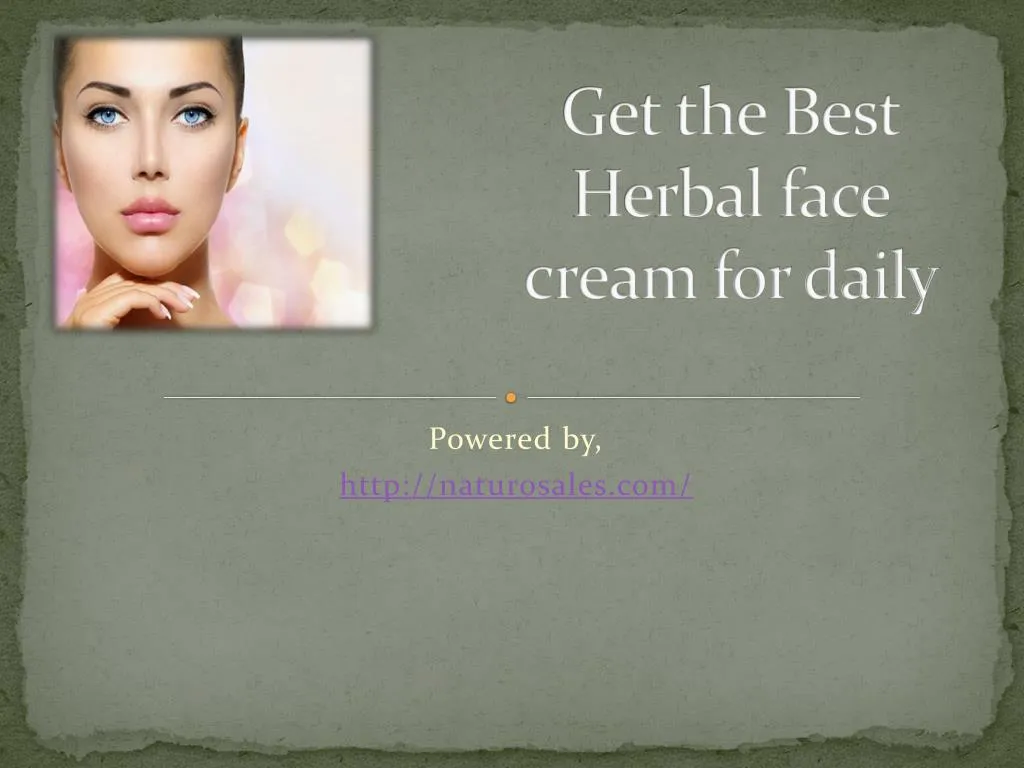 get the best herbal face cream for daily