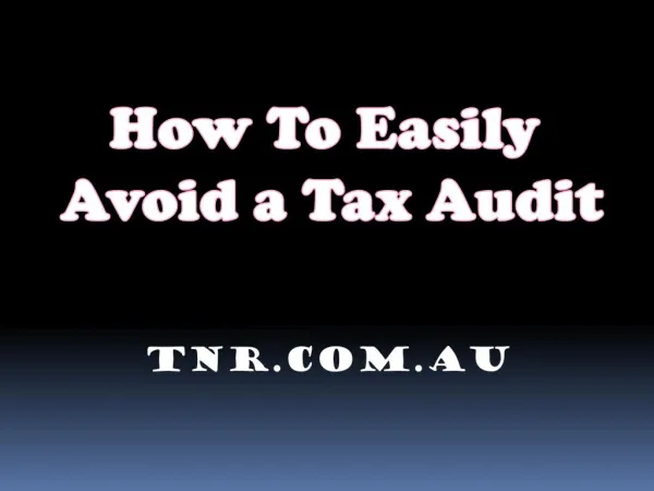 How To Easily Avoid a Tax Audit