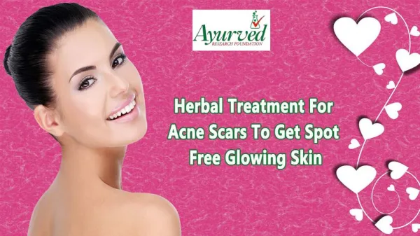 Herbal Treatment For Acne Scars To Get Spot Free Glowing Skin