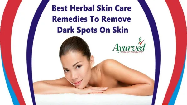 Best Herbal Skin Care Remedies To Remove Dark Spots On Skin