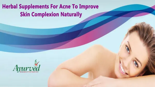 Herbal Supplements For Acne To Improve Skin Complexion Naturally