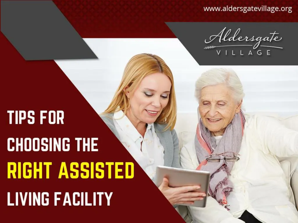 tips for choosing the right assisted living facility