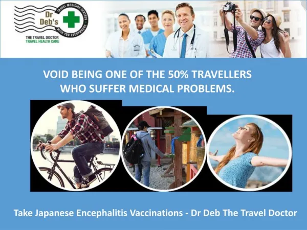Take Japanese Encephalitis Vaccinations - Dr Deb The Travel Doctor
