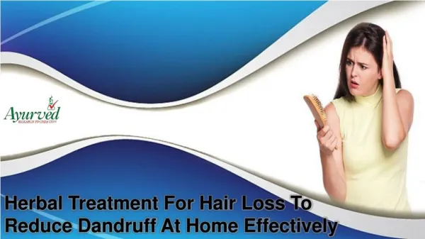 Herbal Treatment For Hair Loss To Reduce Dandruff At Home Effectively