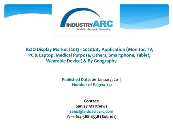 IGZO Display Market- Technology enables manufacturers to make new shapes for displays!