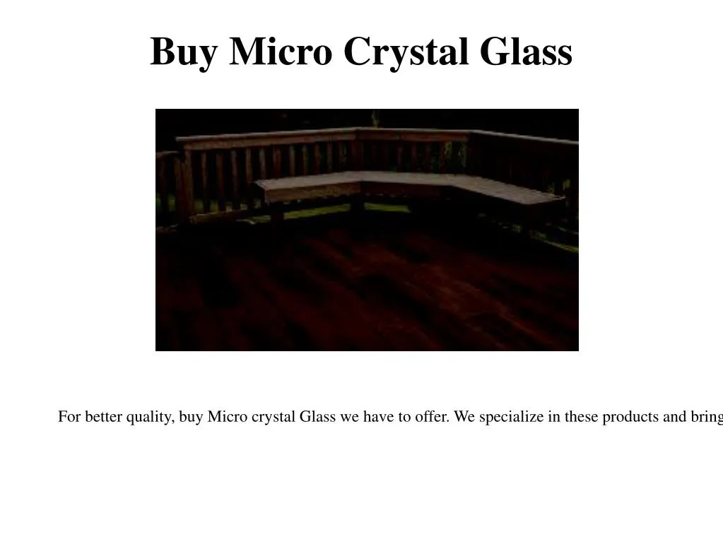 buy micro crystal glass