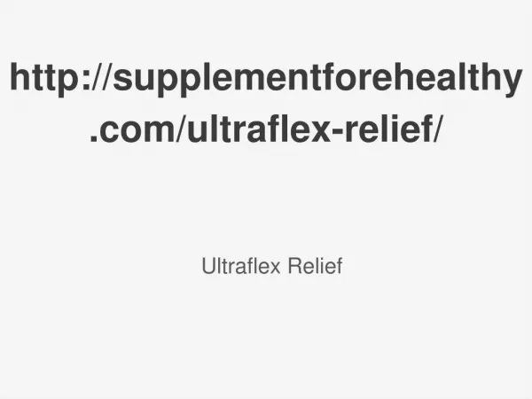 http://supplementforehealthy.com/ultraflex-relief/