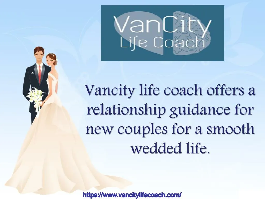 vancity life coach offers a relationship guidance for new couples for a smooth wedded life
