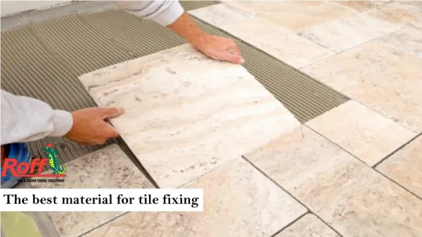 The best material for tile fixing