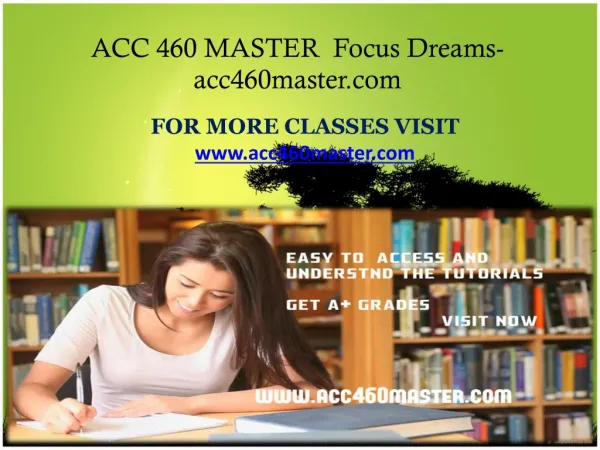 ACC 460 MASTER Focus Dreams -acc460master.com