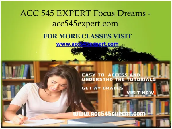 ACC 545 EXPERT Focus Dreams-acc545expert.com