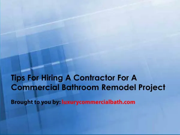 Tips For Hiring A Contractor For A Commercial Bathroom Remodel Project