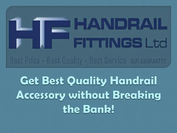 Get Best Quality Handrail Accessory without Breaking the Bank!