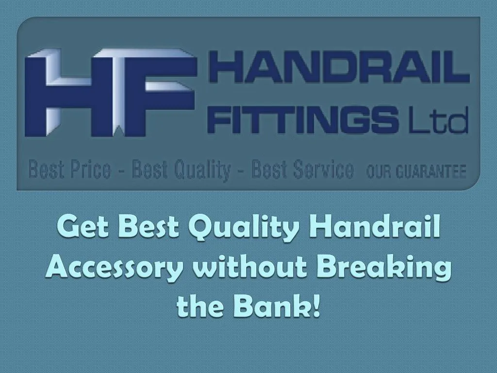 get best quality handrail accessory without breaking the bank